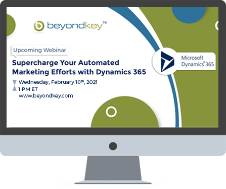 Supercharge Your Automated Marketing Efforts with Dynamics 365